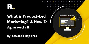 What is Product-Led Marketing? & How To Approach It | ProductLed