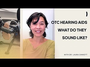 OTC Hearing Aids: What Do They Sound Like?