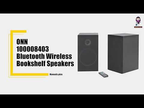 User Guide for Onn. 100008403 Bluetooth Wireless Bookshelf Speakers