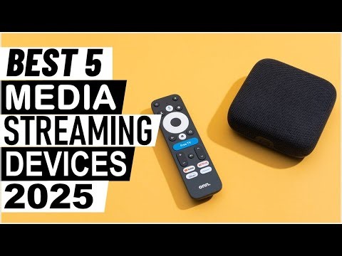 Top 5 Best Media Streaming Devices For [2025]