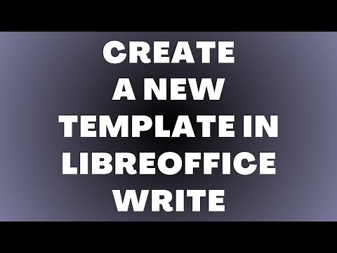 How to Create a New Template in LibreOffice Writer