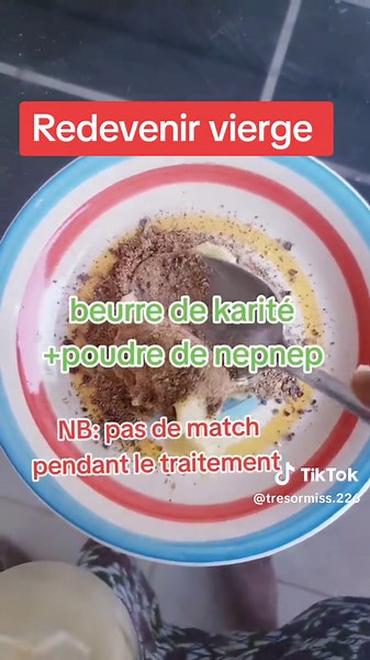 Astuces pour redevenir vierge - Comment utiliser le beurre de karité et la poudre de nep nep