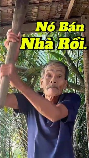 Nó Bán Nhà Rồi #shortvideo #viral