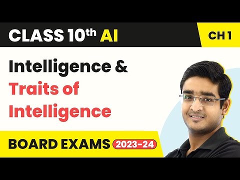 Artificial Intelligence Class 10 Chapter 1 | Introduction to AI- Intelligence and Its Traits 2022-23