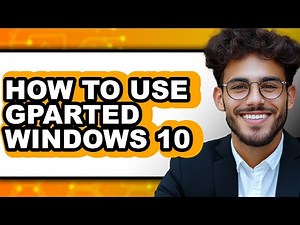 How to Use Gparted Windows 10 (updated)
