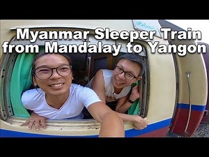 Myanmar Sleeper Train from Mandalay to Yangon