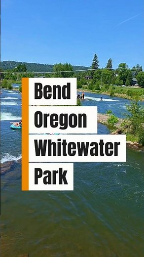Bend Whitewater Park - Bend, Oregon - Kayaking, surfing, tubing, whitewater, paddleboarding