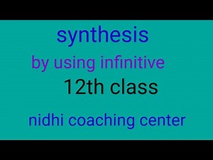 synthesis # by using infinitive # 12th class #for # by pinnu sir# english grammar