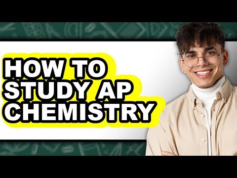 How to Study AP Chemistry - Easy Guide