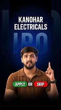 Kanohar Electricals IPO: Profit Doubled, But Worth It?