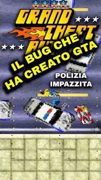 Il bug che ha creato GTA