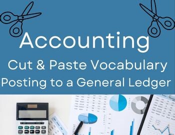 Posting to the General Ledger| Cut & Paste Activity | Accounting I| Grades 9-12