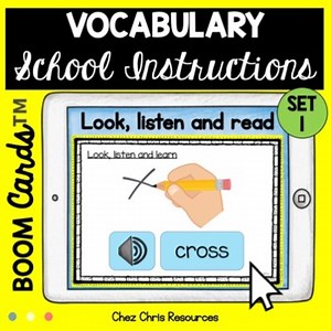 School Instructions Vocabulary with Boom Cards™: Look, Listen and Read ! Deck 1