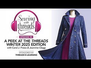 A Peek at the Threads Winter 2025 Edition | Episode 95