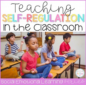 Self-Regulation Skills That Help Kids Thrive in the Classroom