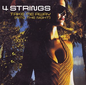 4 Strings - Take Me Away (Into The Night)