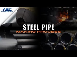 The Steel Pipe Manufacturing Process | Amardeep Steel Centre