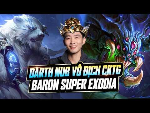 LẮC OF ALL TIME - TUYỂN THỦ NA DARTH NUB NGẠO NGHỄ LÊN NGÔI VÔ ĐỊCH CKTG MÙA 16 VỚI BARON EXODIA