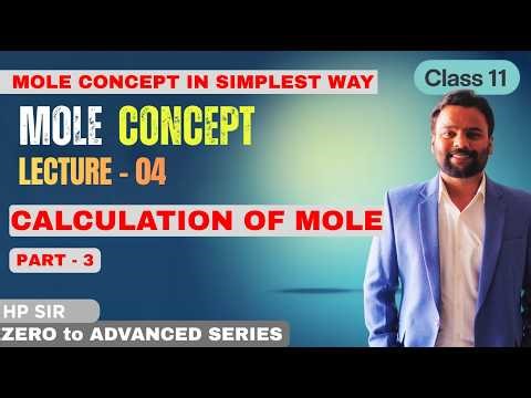04- Calculation of Moles | Mole Concept - TRICKS | IIT JEE Advanced | Class 11 | Olympiads | HP Sir