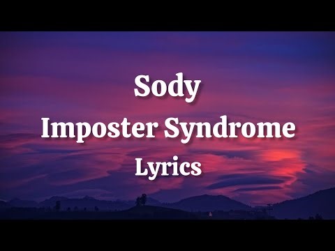 Sody - Imposter Syndrome (Lyrics)