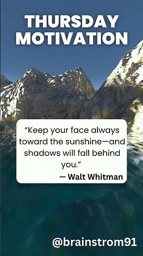Thursday Motivation | Face The Sunshine | Quote by Walt Whitman | @brainstorm91