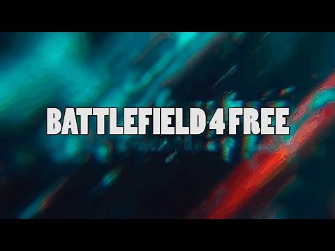 Battlefield 4 for free