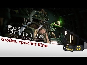 Post Scriptum - Fazit Testwochenende: EPISCH (Gameplay)