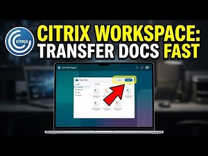 How to Transfer Documents with Citrix Workspace - Detailed Guide