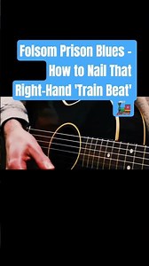 Folsom Prison Blues - How to Nail That Right-Hand 'Train Beat' 🚂