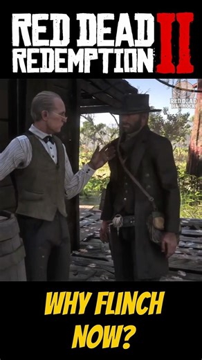 RDR2: Why Flinch Now? ⚖️