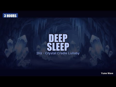 Crystal Cradle Lullaby + Delta Waves (2Hz) 3hr ★ Tiefschlafmusik | 睡眠ピアノ
