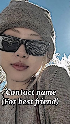 Contact name for best friend💕#friends #foryou #fyp #trending #contactname