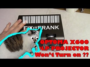 Optoma X600 DLP Projector Repair | No Light | No Start