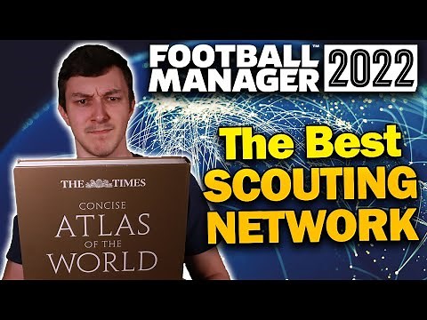 How to build the BEST Scouting Network in FM22