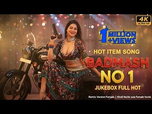 BADMASH NO 1 (Official Video) | Hot Item Song 2025 | Bollywood Dance | 4K Ultra HD