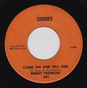 Benny Freeman - Come On And Tell Her