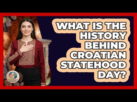 What Is The History Behind Croatian Statehood Day?