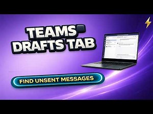 Microsoft Teams Drafts Tab: Find and Send Unfinished Messages Faster