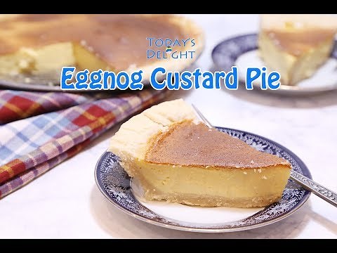 How to Make Eggnog Custard Pie - Today's Delight