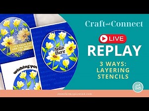 LIVE REPLAY: 3 Ways - Layering Stencils