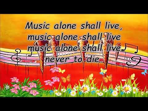 Music Alone Shall Live with Lyrics