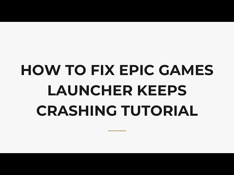 How To Fix Epic Games Launcher Keeps Crashing Tutorial