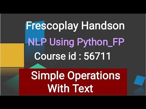 | NLP Using Python_FP | Hackerank | Fresco-play | Simple Operations With Text-1 | 56711 |
