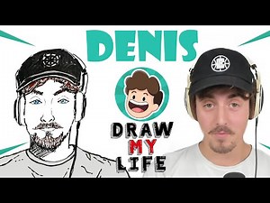 Denis : Draw My Life