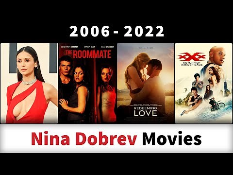 Nina Dobrev Movies (2006-2022) - Filmography
