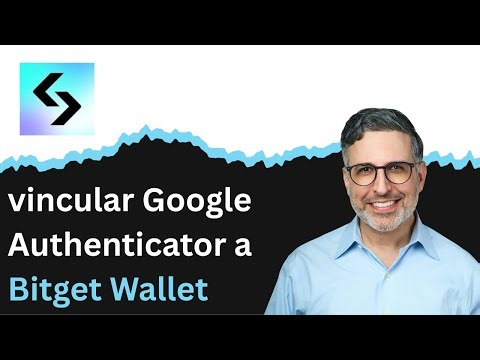 Cómo vincular Google Authenticator a Bitget Wallet