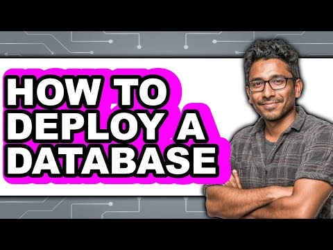 How to Deploy a Database - Easy Guide