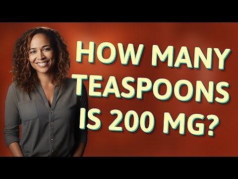 How many teaspoons is 200 mg?