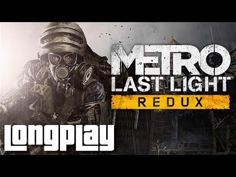 Metro: Last Light Redux - Full Game Walkthrough (No Commentary Longplay)