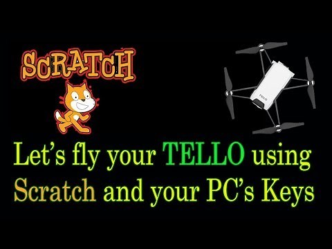 Control the TELLO drone with SCRATCH and your PC keys